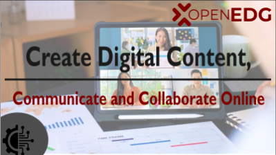 Create Digital Content, Communicate and Collaborate Online